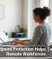 How Endpoint Protection Helps Safeguard Remote Workforces
