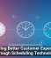Delivering Better Customer Experiences Through Scheduling Technology