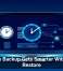 Windows Backup Gets Smarter With Instant Restore