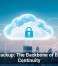 Cloud Backup: The Backbone of Business Continuity