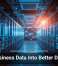 Turn Business Data Into Better Decisions