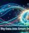 Turning Big Data Into Smart Decisions